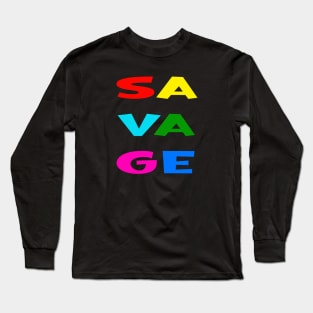 Savage Long Sleeve T-Shirt